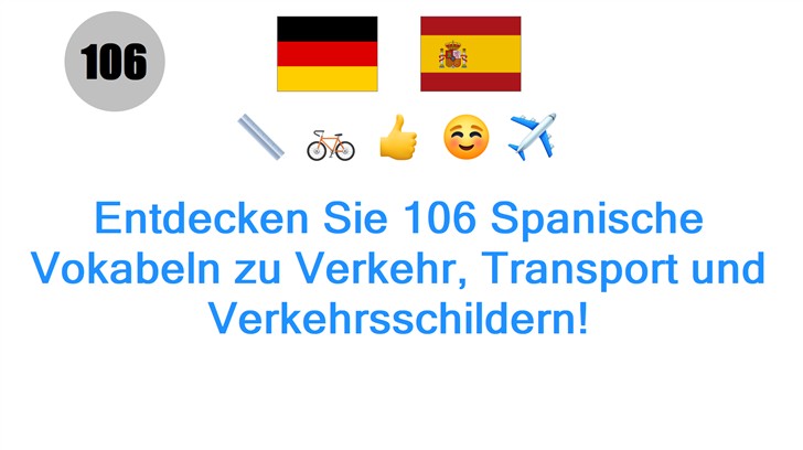 Entdecken Sie 106 Spanische Vokabeln zu Verkehr, Transport und Verkehrsschildern!